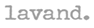 LAVAND
